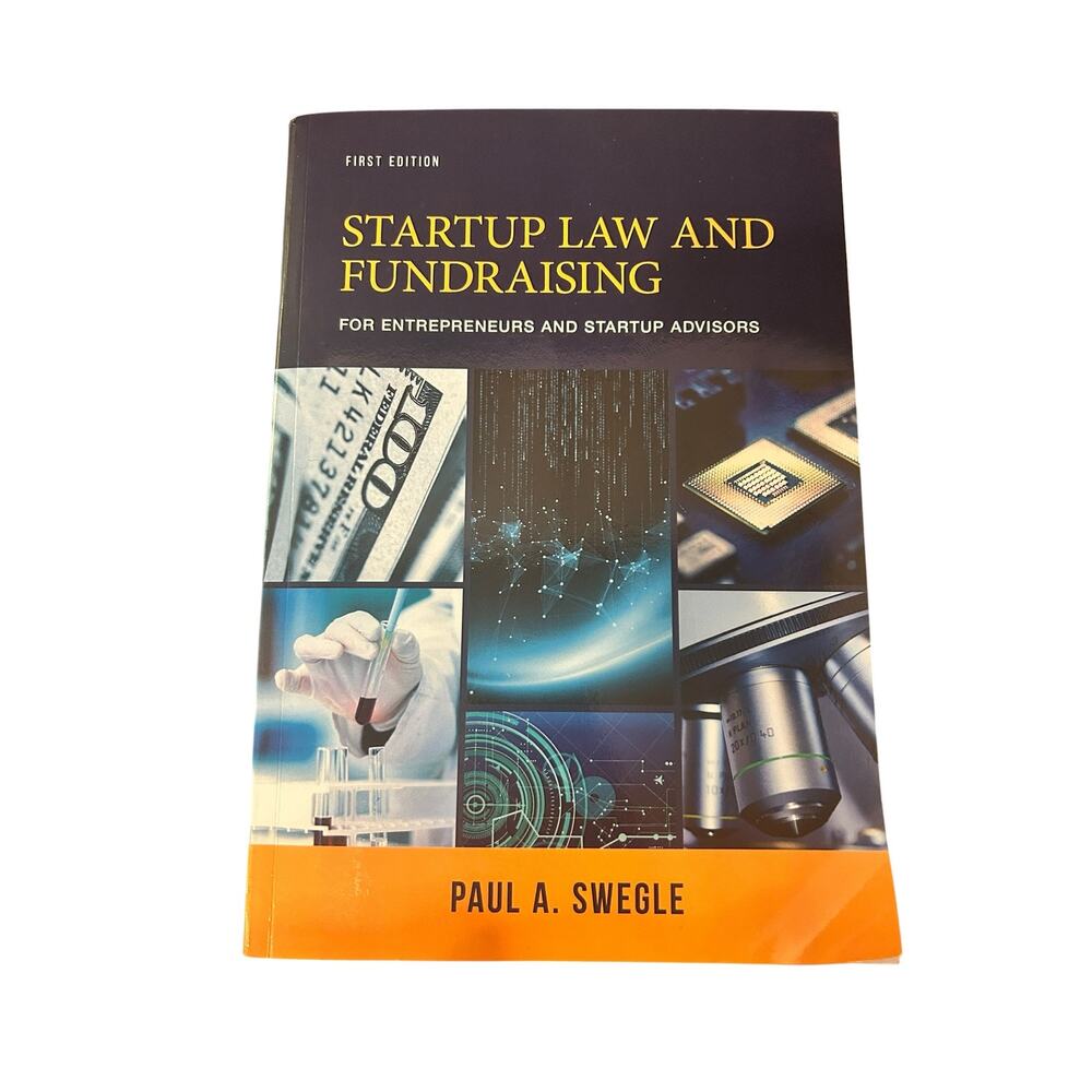 Startup Law and Fundraising by Paul A. Swegle (First Edition, 2020) Paperback